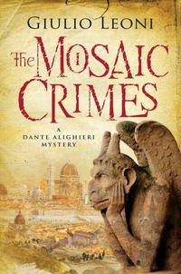 Giulio Leoni - «The Mosaic Crimes (A Dante Alighieri Mystery)»