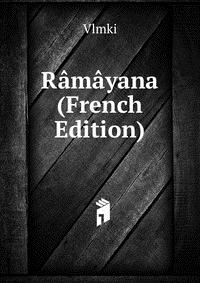 Vlmki - «Ramayana (French Edition)»