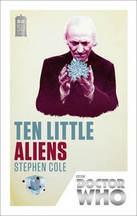 Stephen Cole - «Doctor Who: Ten Little Aliens»