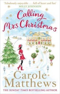 Carole Matthews - «Calling Mrs Christmas»