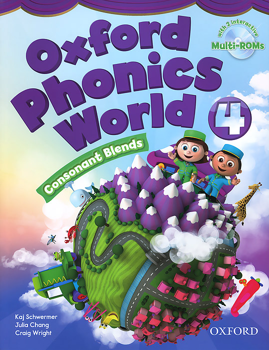 Craig Wright, Kaj Schwermer, Julia Chang - «Oxford Phonics World 4: Student Book (+ 2 CD-ROM)»