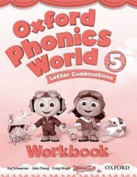 Craig Wright, Kaj Schwermer, Julia Chang - «Oxford Phonics World 5: Letter Combination: Workbook»