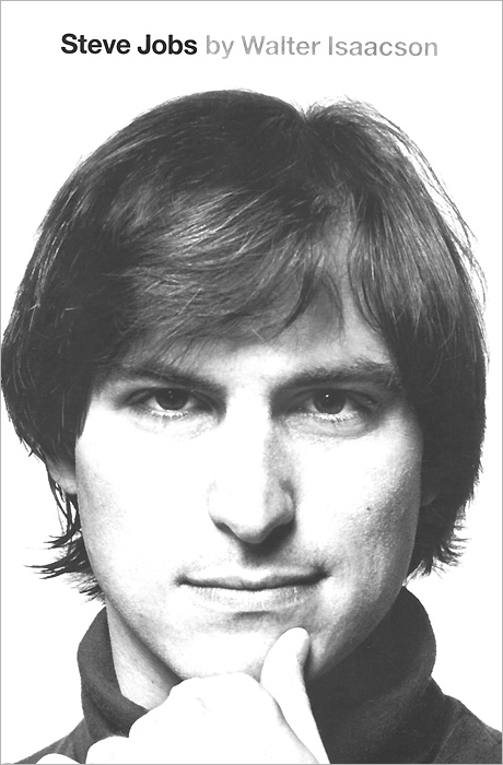 Isaacson Walter - «Steve Jobs»