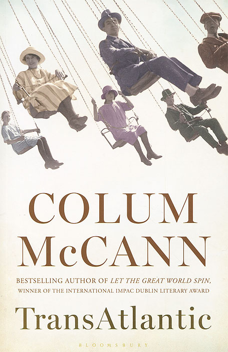 Colum McCann - «TransAtlantic»