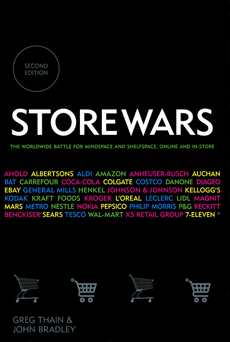 Greg Thain & John Bradley - «Store Wars: The Worldwide Battle for Mindspace and Shelfspace, Online and In-store»