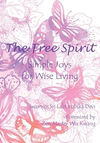Swamini Sri Lalitambika Devi - «The Free Spirit»