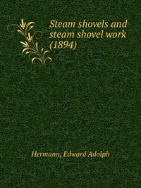 Steam shovels and steam shovel work