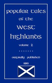 Popular Tales of the West Highlands Vol. 2