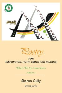 Sharon Cully - «Poetry for Inspiration, Faith, Truth and Healing»