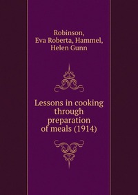 Lessons in cooking through preparation of meals
