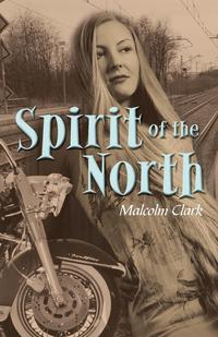 Malcolm Clark - «Spirit of the North»