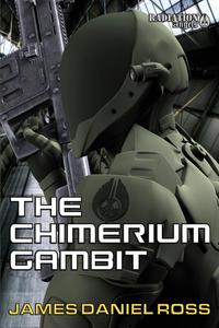 James Daniel Ross - «The Chimerium Gambit»