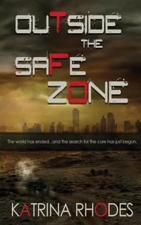 Katrina Rhodes - «Outside the Safe Zone»