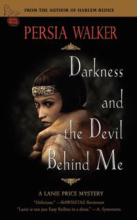 Persia Walker - «DARKNESS AND THE DEVIL BEHIND ME»