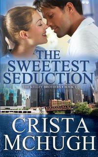 Crista McHugh - «The Sweetest Seduction»