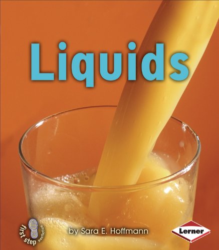 Liquids (First Step Nonfiction - Kinds of Matter)