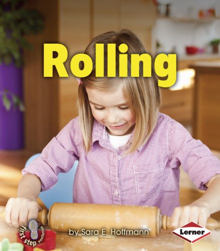 Sara E. Hoffmann - «Rolling (First Step Nonfiction - Balance and Motion)»