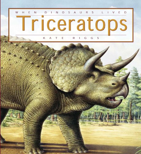 When Dinosaurs Lived: Triceratops