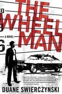 Duane Swierczynski - «The Wheelman»