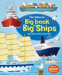 Minna Lacey - «The Usborne Big Book of Big Ships»