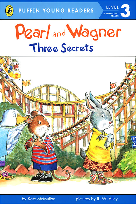 Pearl and Wagner:Three Secrets: Level 3: Transitional Reader