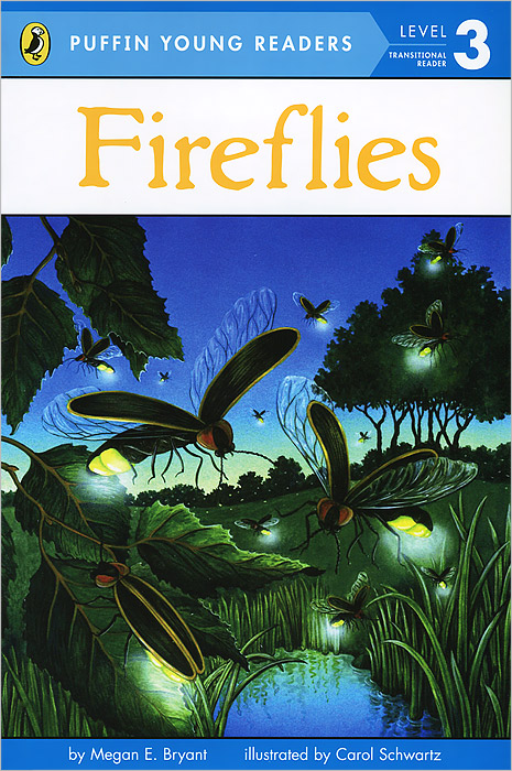 Megan E. Bryant - «Fireflies: Level 3: Transitional Reader»