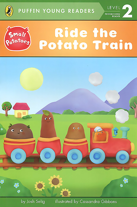 Ride the Potato Train: Level 2: Progressing Reader