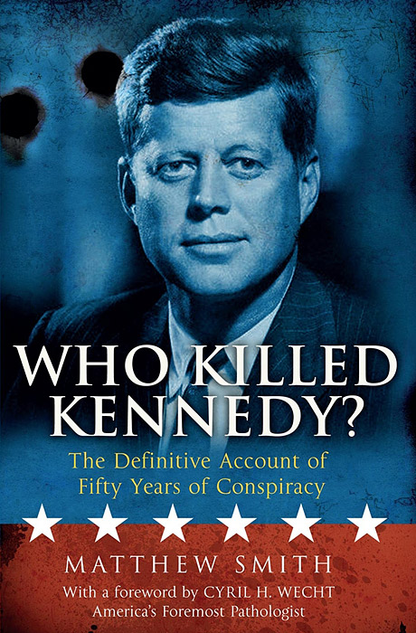 Matthew Smith - «Who Killed Kennedy?»
