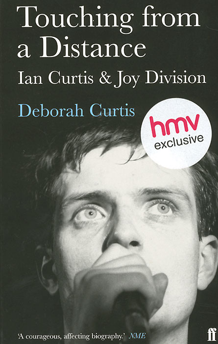 Deborah Curtis - «Touching from a Distance: Ian Curtis and Joy Division»