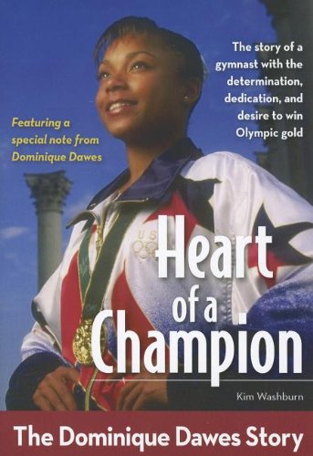Kim Washburn - «Heart of a Champion: The Dominique Dawes Story (ZonderKidz Biography)»