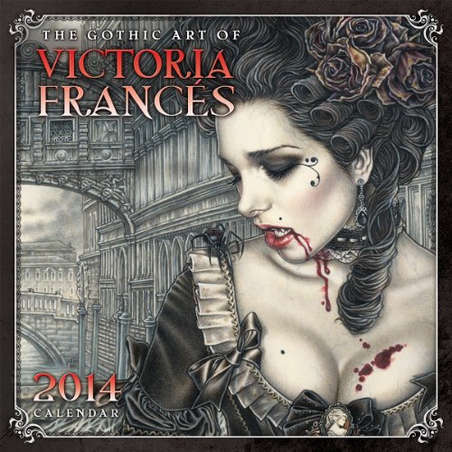 The Gothic Art of Victoria Frances 2014 Wall (calendar)
