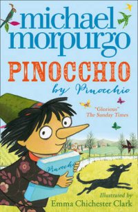 Michael Morpurgo - «Pinocchio by Pinocchio»