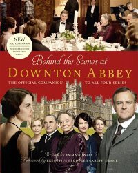 Behind the Scenes at Downton Abbey