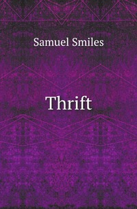 Samuel Smiles - «Thrift»