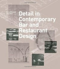 Detail in Contemporary Bar and Restaurant Design (+ CD-ROM)