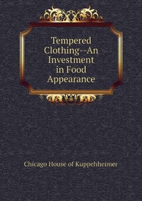 Tempered Clothing--An Investment in Food Appearance