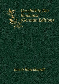 Geschichte Der Baukunst (German Edition)
