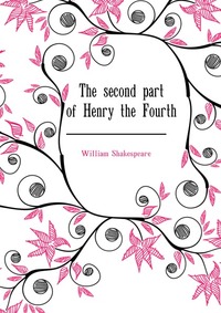 The second part of Henry the Fourth