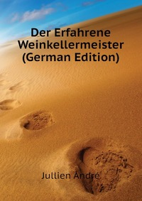 Der Erfahrene Weinkellermeister (German Edition)