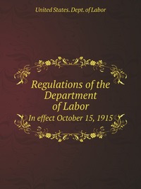 Dept. of Labor - «Regulations of the Department of Labor»