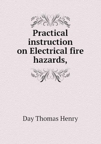 Practical instruction on Electrical fire hazards