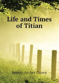 Life and Times of Titian