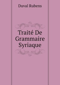 Traite De Grammaire Syriaque