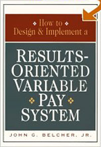 How to Design & Implement a Results-Oriented Variable Pay System