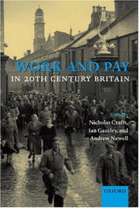  - «Work and Pay in 20th Century Britain»