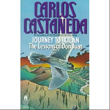Castaneda Carlos - «Journey to Ixtlan»