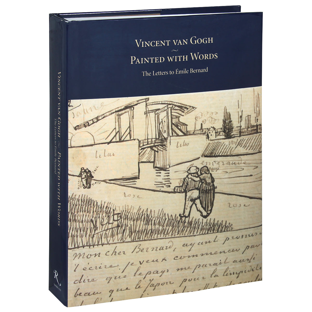 Leo Jansen, Hans Luitjen, Nienke Bakker - «Van Gogh: Painted with Words: The Letters to Emile Bernard»