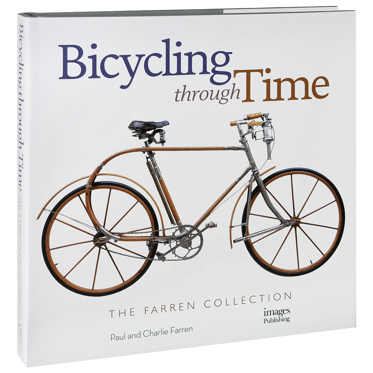 Paul Farren, Charlie Farren - «Bicycling Through Time: The Farren Collection»