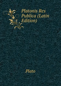 Platonis Res Publica (Latin Edition)