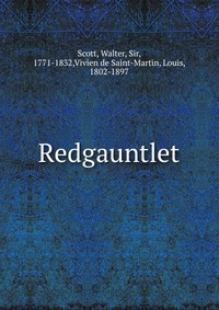 Walter Scott - «Redgauntlet»